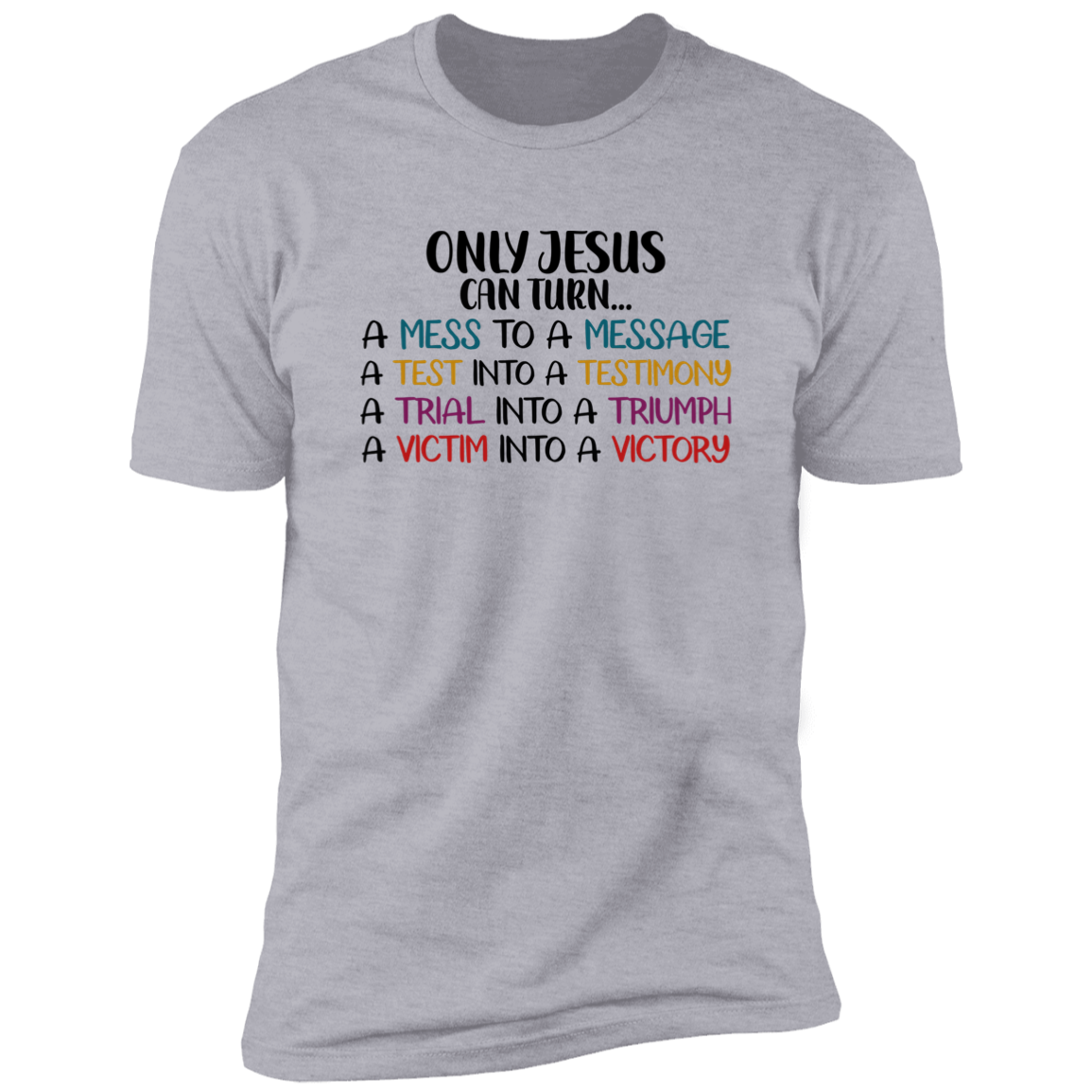 Only Jesus Can - Unisex T-shirt