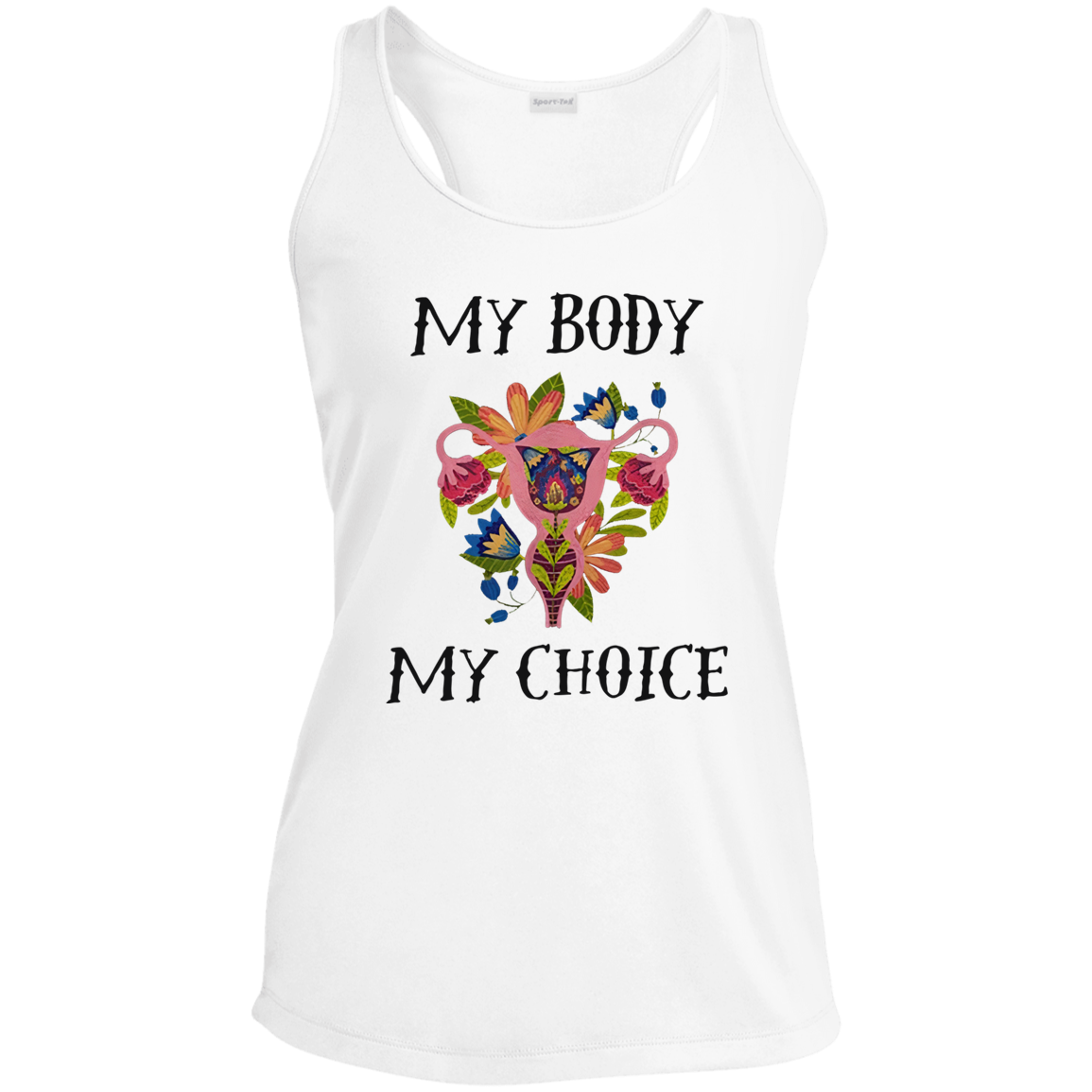 My Body My Choice1 Ladies Tank Top T-Shirt