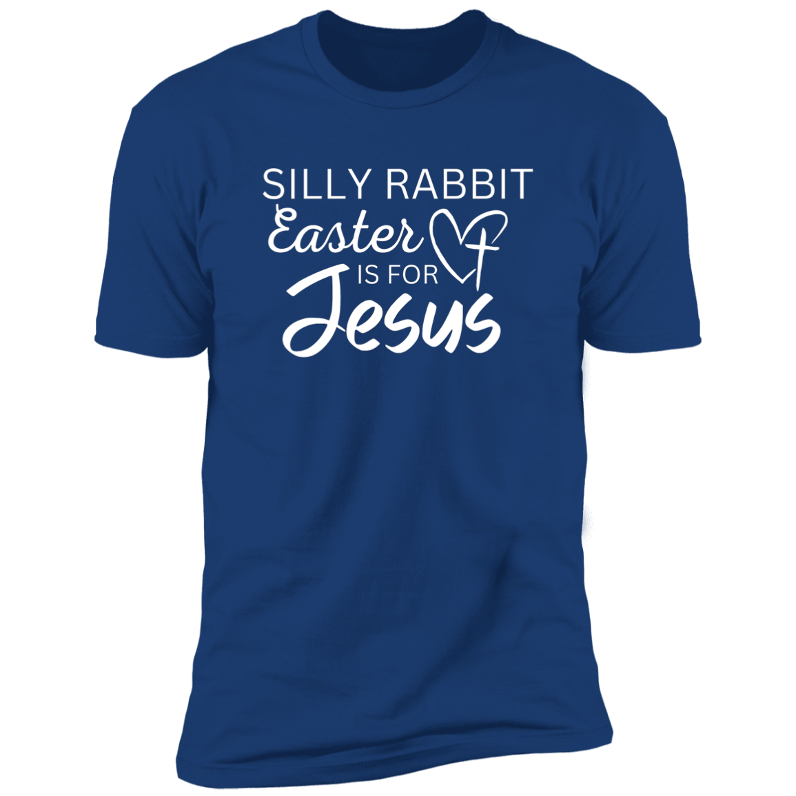 Silly Rabbit Easter is for Jesus - Unisex T-shirt