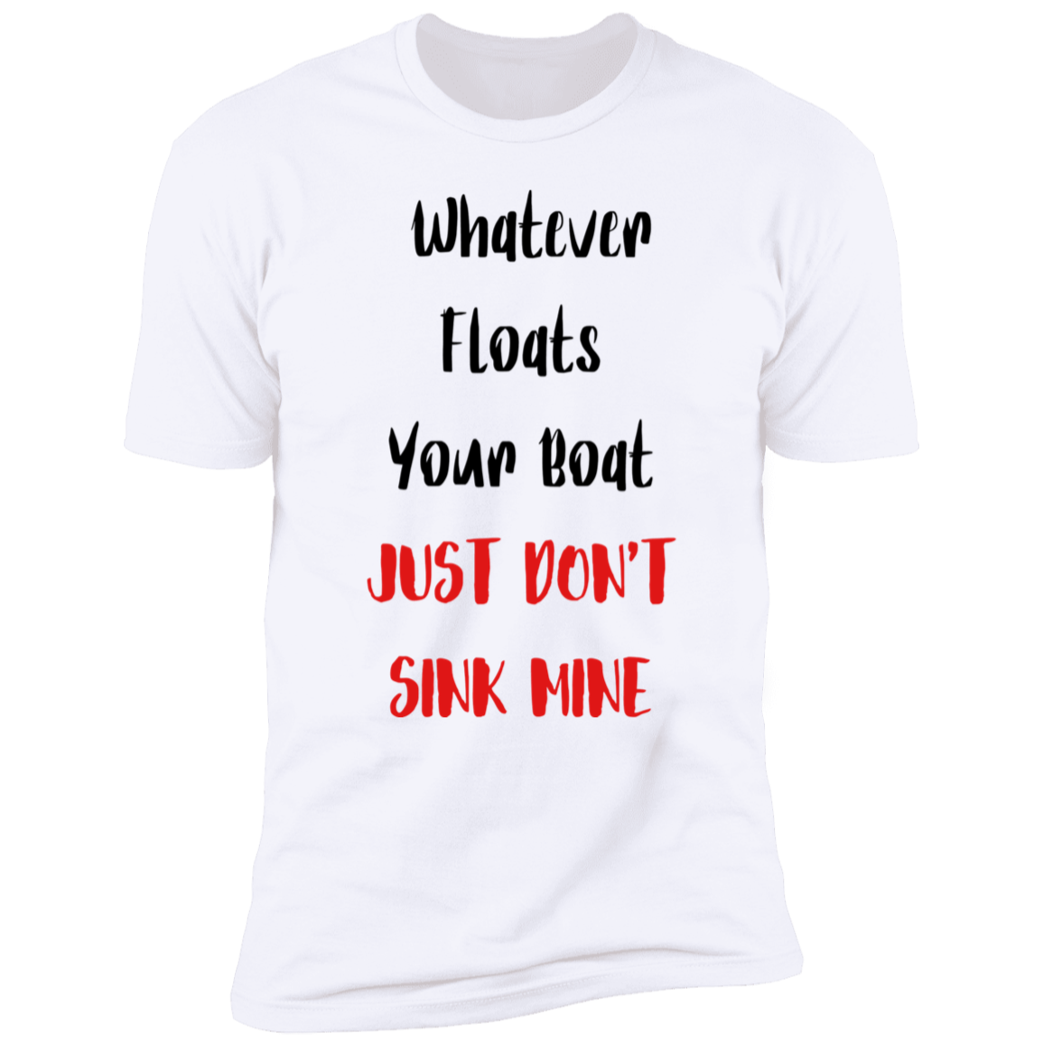 Whatever Floats Your Boat White Unisex T-Shirt