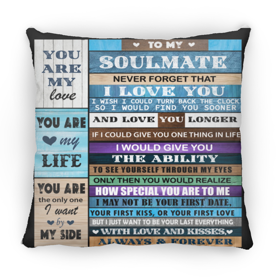 To My Soulmate Always and Forever - Large 18x18 Pillow