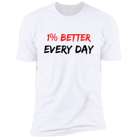 1% BETTER EVERY DAY Unisex White T-Shirt