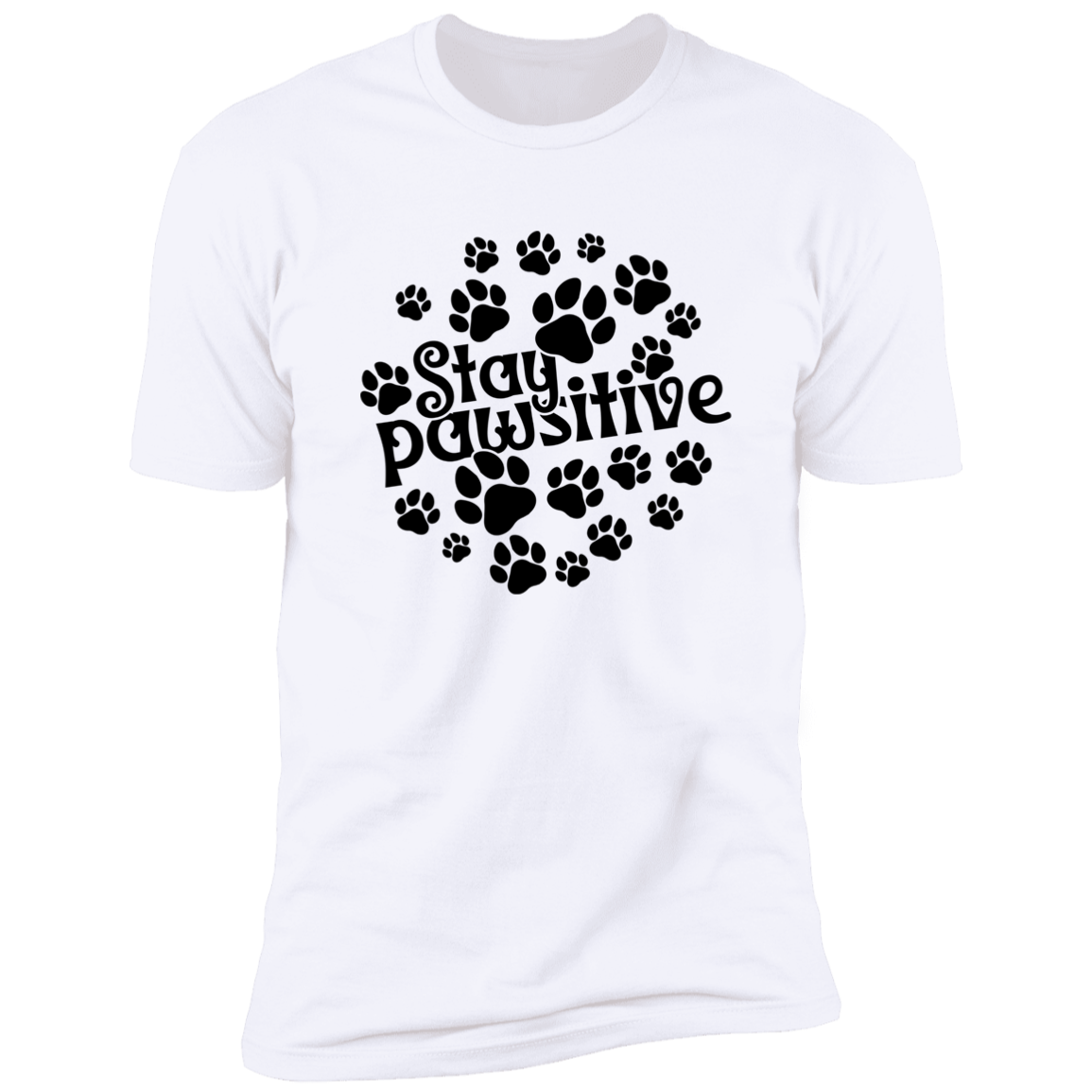 Stay Pawsitive - Unisex T-Shirt