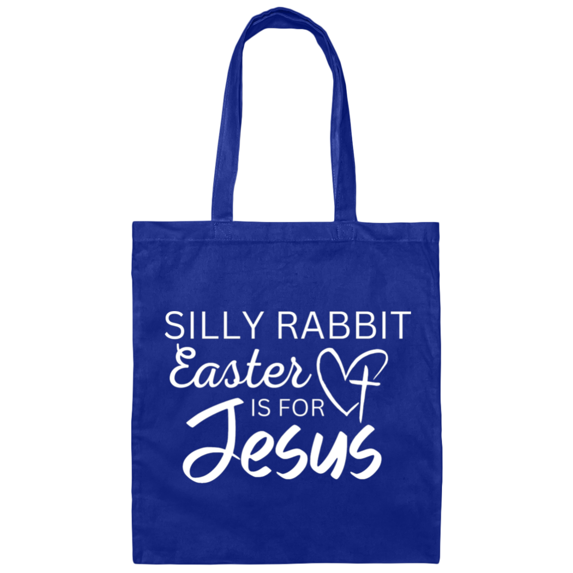 Silly Rabbit Easter is for Jesus - Tote Bag