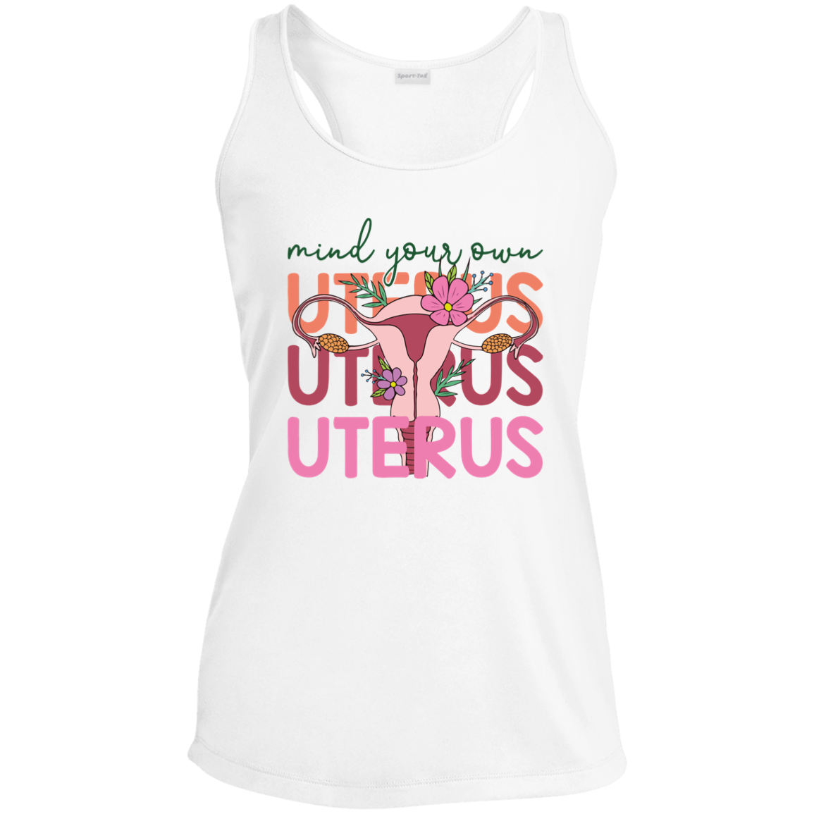 MIND YOUR OWN UTERUS Ladies' Tank Top T-Shirt