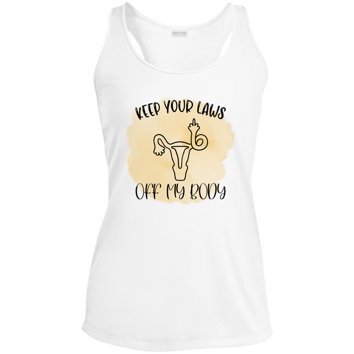 KEEP YOUR LAWS OFF MY BODY Ladies Tank Top T-Shirt