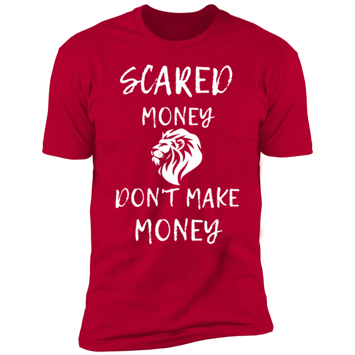 SCARED MONEY DON'T MAKE MONEY Unisex Red T-Shirt