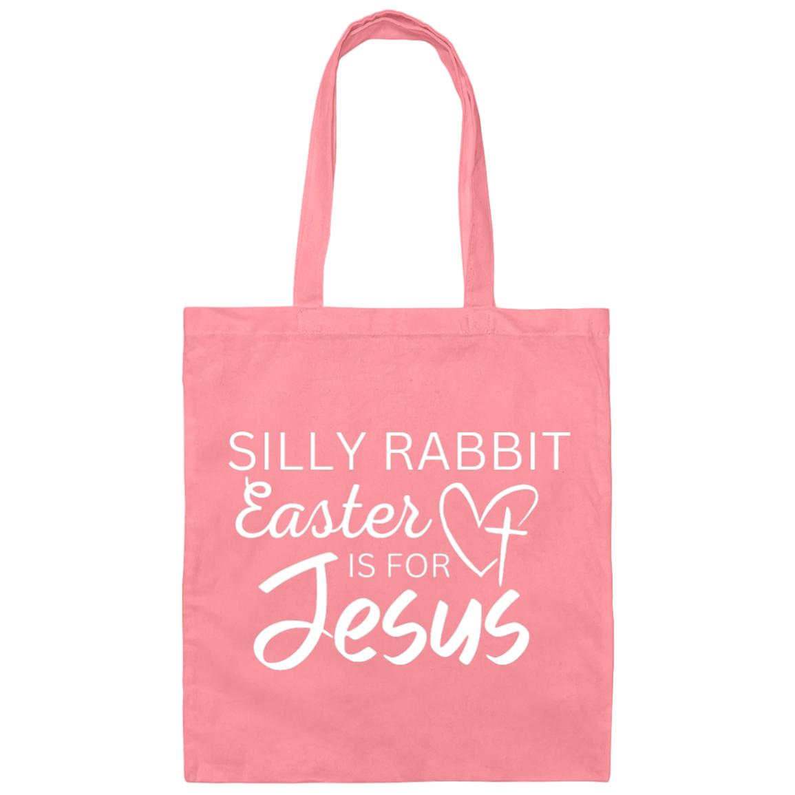 Silly Rabbit Easter is for Jesus - Tote Bag