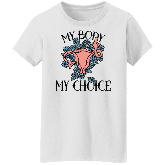My Body My Choice Ladies' T-Shirt