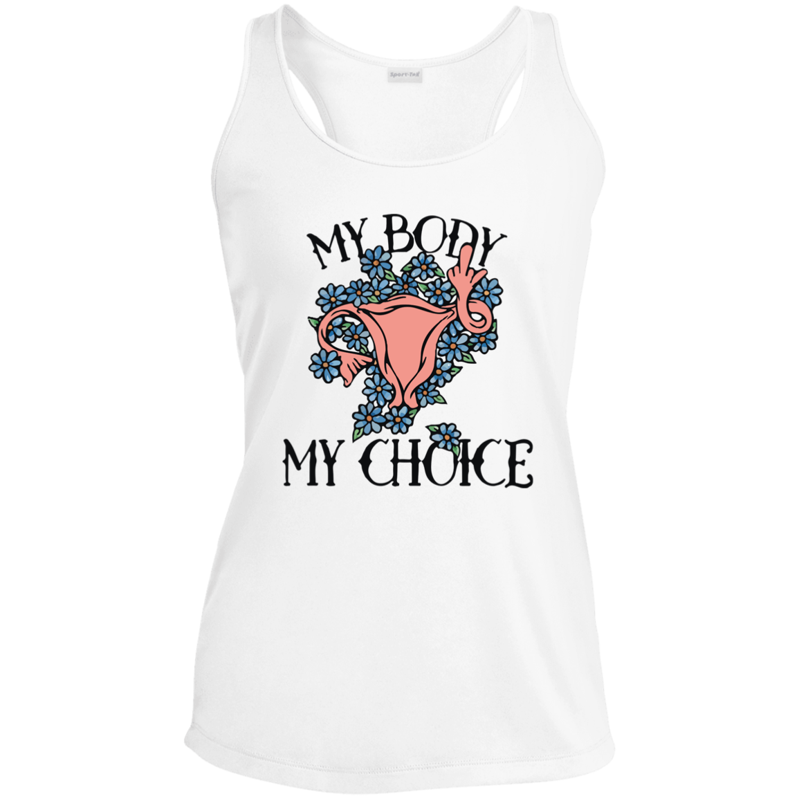 My Body My Choice Ladies Tank Top T-Shirt