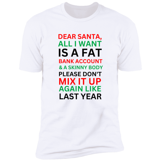 Dear Santa - Christmas Unisex T-Shirt