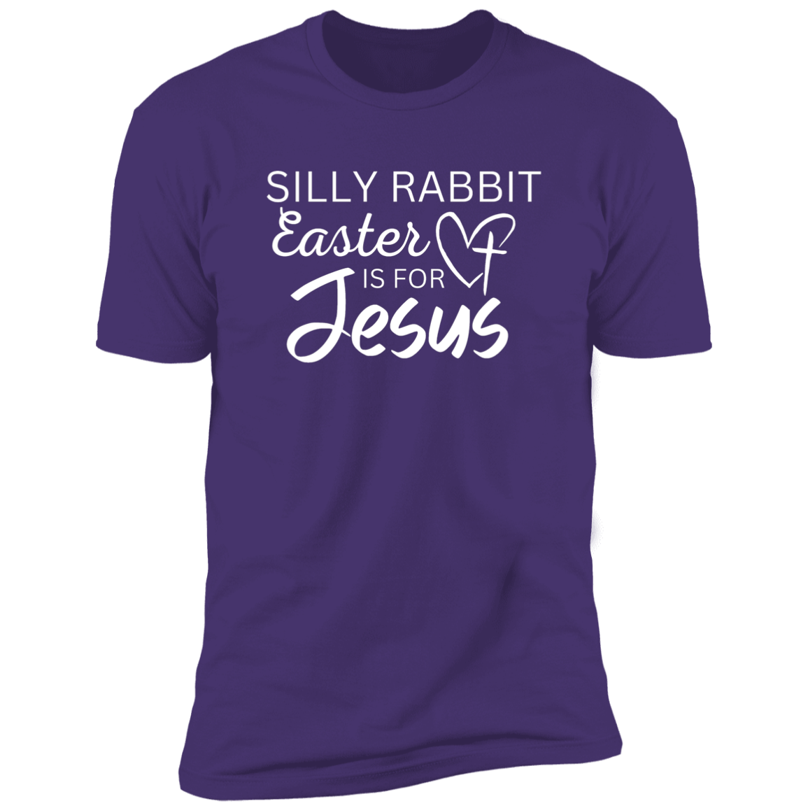 Silly Rabbit Easter is for Jesus - Unisex T-shirt