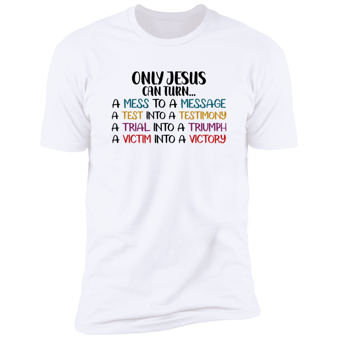 Only Jesus Can - Unisex T-shirt