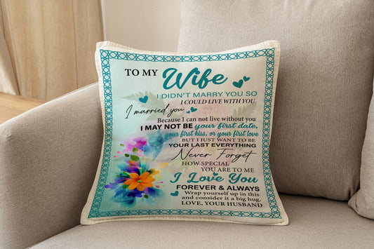 To My Wife Can't Live Without You - Large 18x18 Pillow