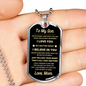 To My Son - Always Remember Dog Tag