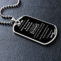 To My Son From Dad - Never Feel That You Are Alone - Dog Tag