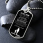 To My Son Dog Tag - Never Feel That You Are Alone