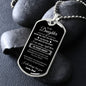 To My Daughter Dog Tag - Never Feel That You Are Alone