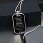 To My Son From Dad - Never Feel That You Are Alone - Dog Tag