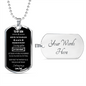 To My Son From Dad - Never Feel That You Are Alone - Dog Tag