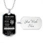 To My Son From Dad Dog Tag -This Old Lion