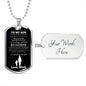To My Son Dog Tag - Never Feel That You Are Alone