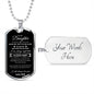 To My Daughter Dog Tag - Never Feel That You Are Alone