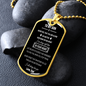 To My Son From Dad - Never Feel That You Are Alone - Dog Tag