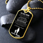 To My Son Dog Tag - Never Feel That You Are Alone