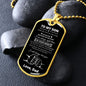 To My Son From DAD Dog Tag - Never Feel That You Are Alone