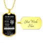 To My Son From Dad Dog Tag -This Old Lion