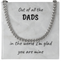 Out Of All The Dads - Cuban Link Chain Necklace