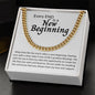 New Beginning - Divorce, New Job, New Home and More | Cuban Link Necklace