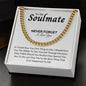 To My Soulmate Never Forget | Cuban Link Chain