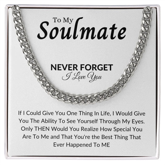 To My Soulmate Never Forget | Cuban Link Chain