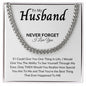 To My Husband Never Forget | Cuban Link Necklace