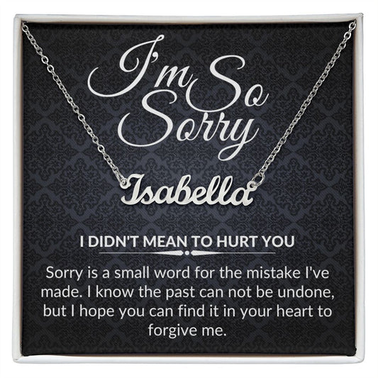 I'm So Sorry - Name Necklace