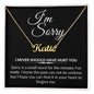 I'm Sorry - I never should have hurt you | Name Necklace