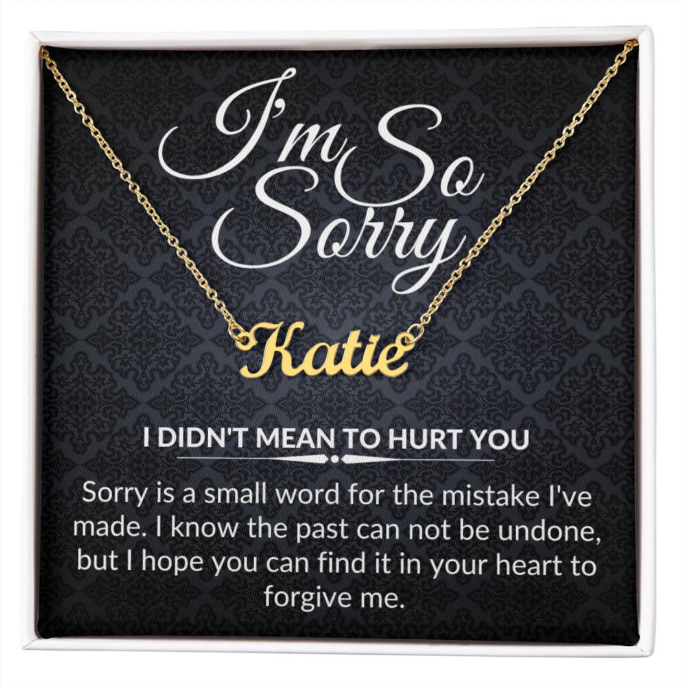 I'm So Sorry - Name Necklace