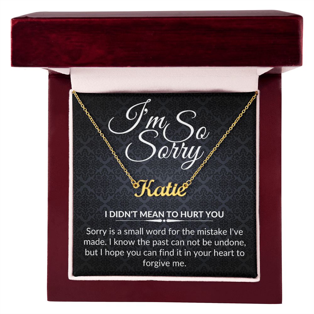 I'm So Sorry - Name Necklace