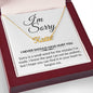 I'm Sorry - I never should have hurt you | Name Necklace