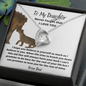 To My Daughter - Never Forget That I Love You - Forever Love Necklace