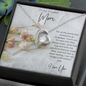 To my beautiful Mom - Forever Love Necklace