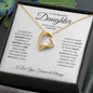To My Beautiful Daughter - Never Forget That I Love You - Forever Love Necklace