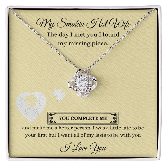 My Smokin Hot Wife/Soulmate - Love Knot Necklace