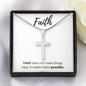 Faith Makes Things Possible - Cross Necklace