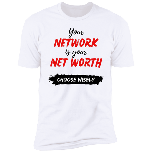 Your Network Is Your Net Worth White Unisex T-Shirt