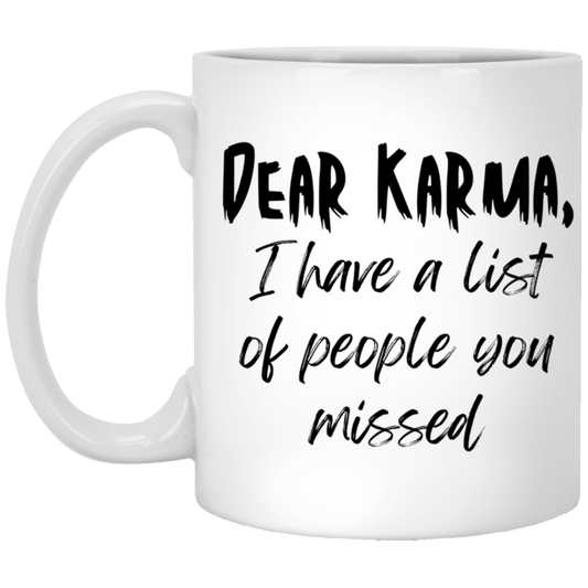 Dear Karma -  White Mug