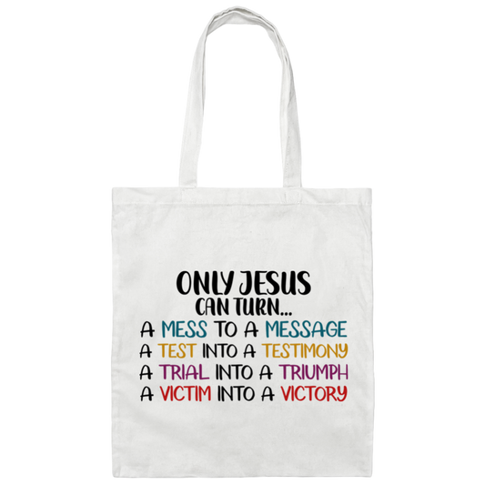 Only Jesus Can - Tote Bag