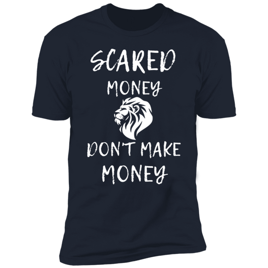 SCARED MONEY DON'T MAKE MONEY Unisex Navy Blue T-Shirt